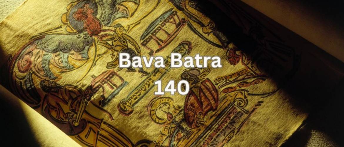 MJL: Napi Talmud - Bava Batra 140